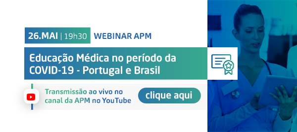 Webinar APM: Educação Médica no período da COVID-19 - Portugal e Brasil