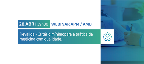Webinar APM: Revalida - Critério mínimo para a prática da medicina com qualidade