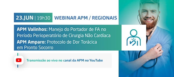 Webinar APM/Regionais: FA no Perioperatório Não Cardíaco e Dor Torácica no PS