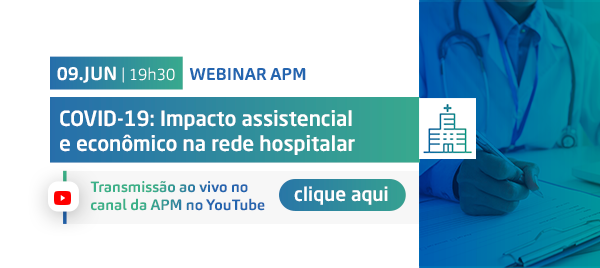 Webinar APM: COVID-19 - Impacto assistencial e econômico na rede hospitalar