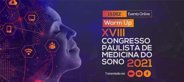 Warm up: XVIII Congresso Paulista de Medicina do Sono