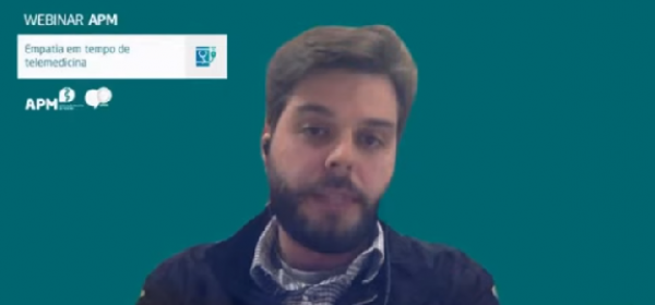 Webinar APM: Especialistas debatem sobre empatia diante da Telemedicina
